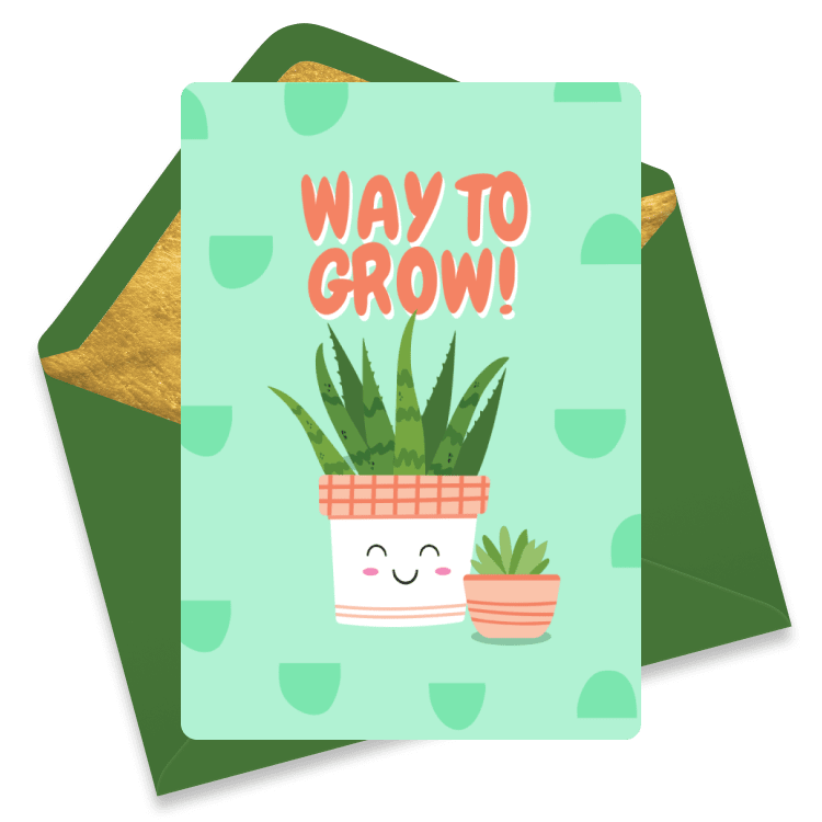 Cheerful eCard with a smiling potted plant on a green patterned background and the text 'Way to Grow!'.