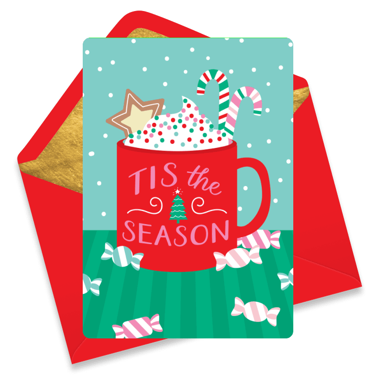 Festive Christmas eCard with a red mug of cocoa topped with candy canes, cookie, and sprinkles, with the phrase 'Tis the Season' on the mug.
