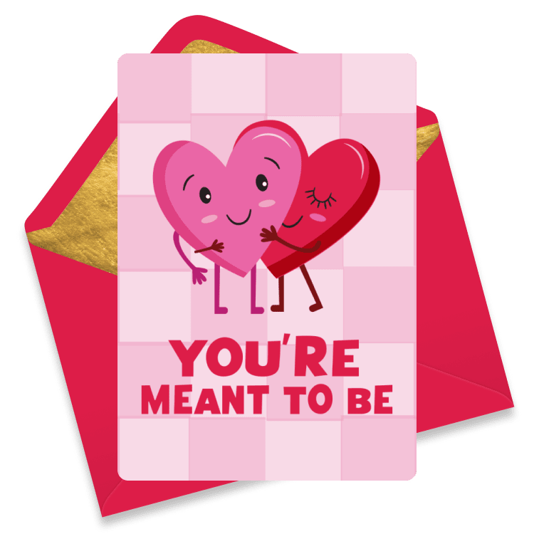 Adorable love eCard with two hearts hugging and the phrase 'You’re Meant to Be'.